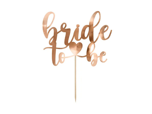 Bride to be rose gold cake topper - 1 pc.