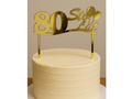 Gold mirrored plexiglass topper for 80th birthday cake